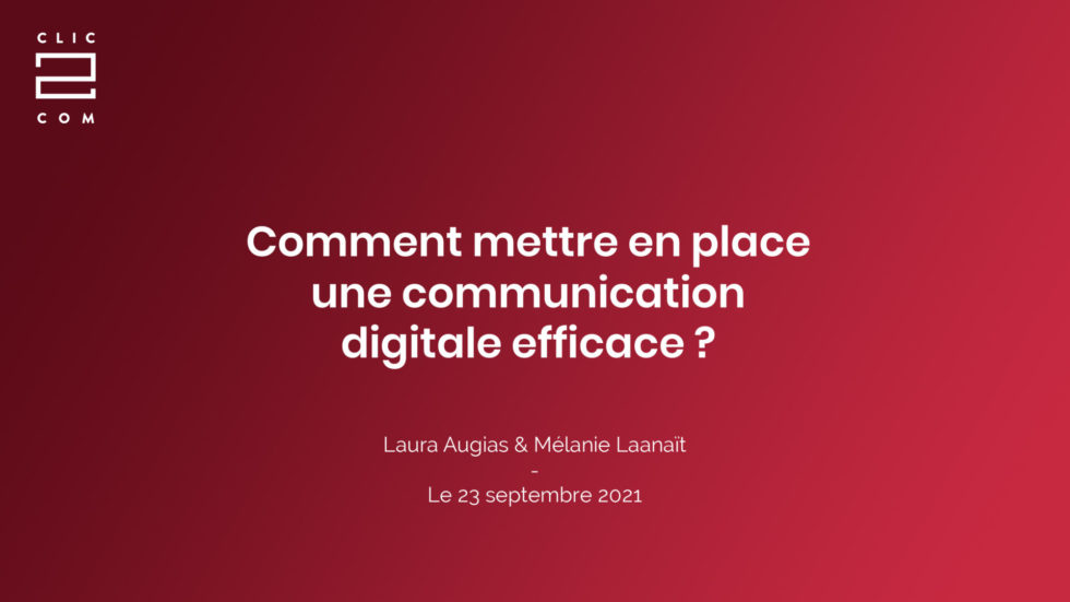 Conférence : comment mettre en place une communication digitale efficace